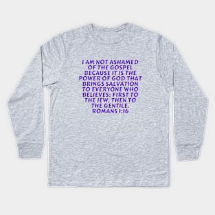 Bible Verse Romans 1:16 Kids Long Sleeve T-Shirt